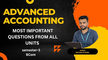 ADVANCED ACCOUNTING || SEMESTER-3 || MOST IMPORTANT QUESTIONS FOR EXAMINATION 2025