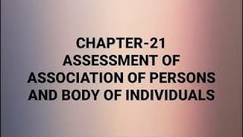 Assessment of Association of Persons   and Body of Individuals|IncomeTax (Assessment year 2020-2021)