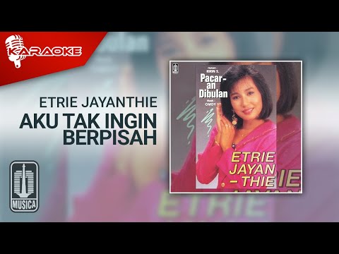 Putar Aku Tak Ingin Berpisah - Etrie Jayanthie