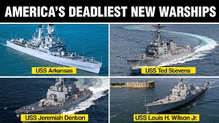 The 12 New Deadliest & Advanced US Naval Vessels