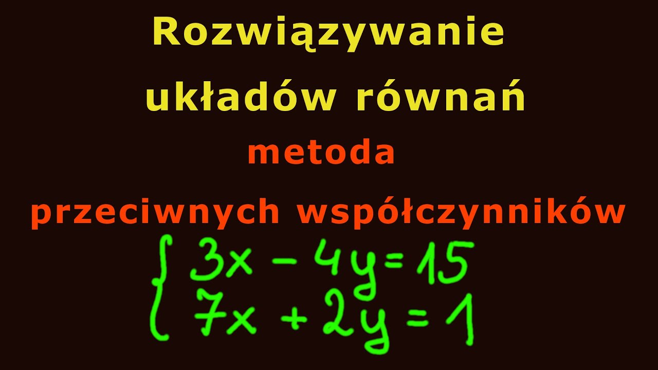 Rozwiązywanie układów równań #metoda przeciwnych współczynników - YouTube