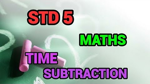 5th std MATHS | TIME SUBTRACTION
