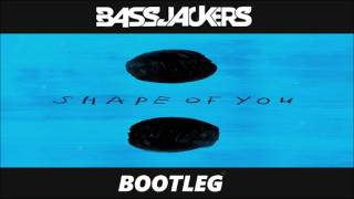 Ed Sheeran  - Shape of You (Bassjackers Festival Bootleg)