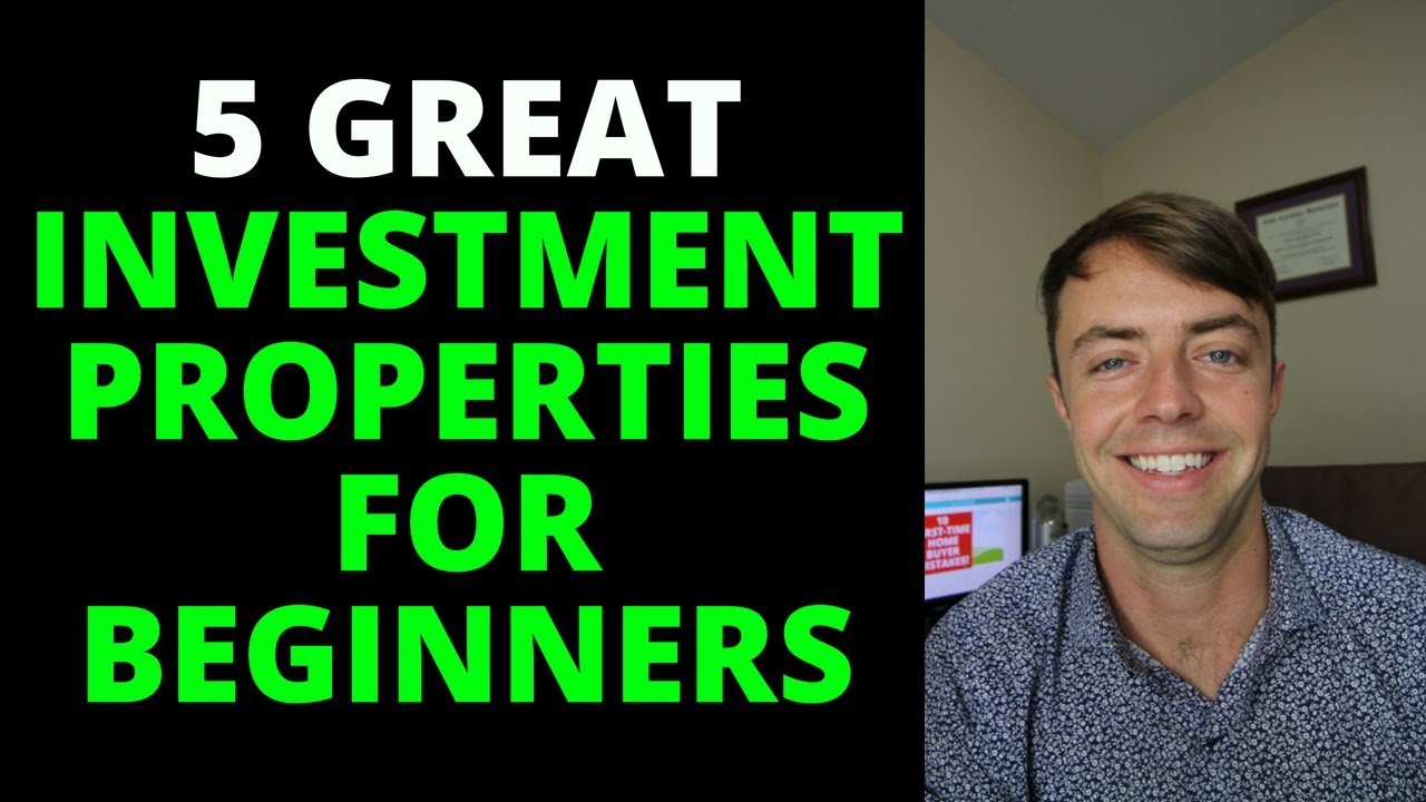 5 GREAT INVESTMENT PROPERTIES FOR BEGINNERS - YouTube