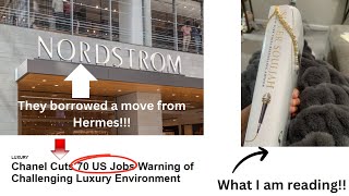 Trending in Fashion| What is going on at Nordstrom| mass layoffs at Chanel?? & What I am Loving