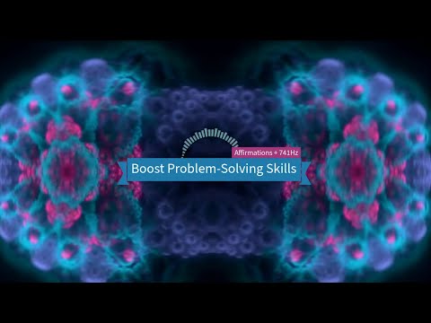 Boost Problem Solving Skills (Affirmations + 741Hz)
