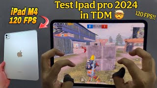Test Ipad Pro 2024 M4 In Pubg Mobile120 Fps