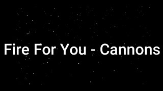 Cannons - Fire For You (Lyrics)   Never Have I Ever Resimi