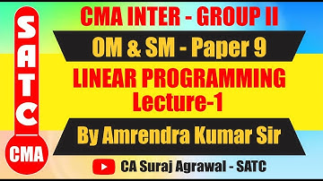 CMA INTER | PAPER 9 | LINEAR PROGRAMMING | LECTURE 1 | BY AMRENDRA KUMAR SIR | NEW LECTURES