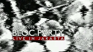 BLOC PARTY *Live In Jakarta* Official Trailer