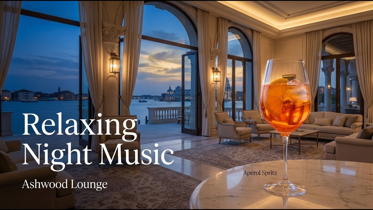 Relaxing Music – Aperol Spritz 🍊 | Luxury Lounge, Calm Night Atmosphere