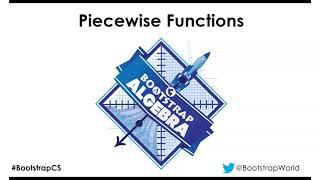 Bootstrap Algebra Fall 2020 - 15 Piecewise Functions