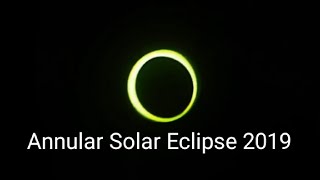 Annular Solar Eclipse , Dec 2019