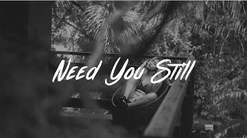 Ivan B - Need You Still (feat. Keith Fontano)