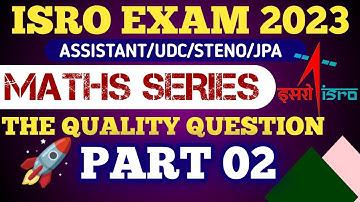 ISRO Exam 2023 || Maths Series 🔥|| Part 02 || ISRO Assistant Maths || ISRO udc steno jpa exam