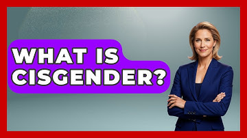 What Is Cisgender? - Gender Equality Network