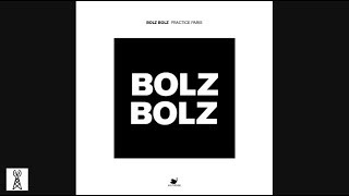 Bolz Bolz - Practice Paris (Line Cook Deep F*** Mix)