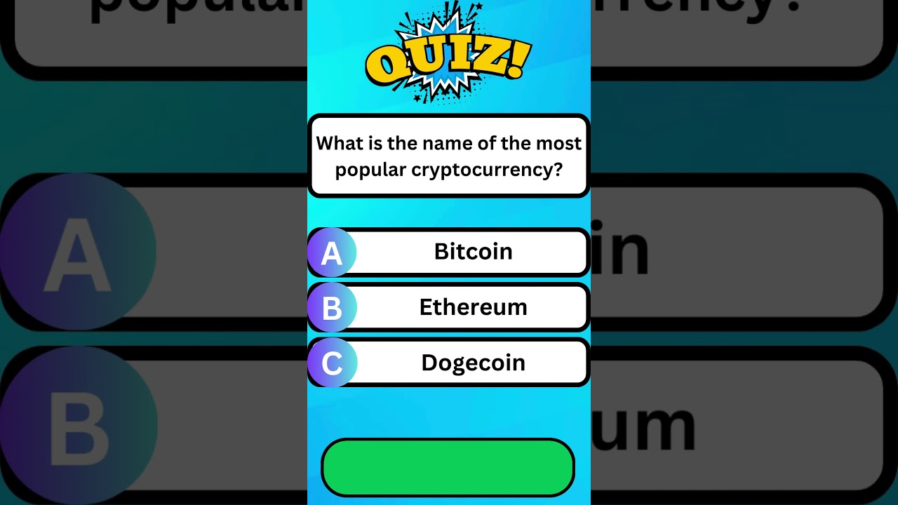 crypto quiz,what is the name of the most popular crypto currency in the world 