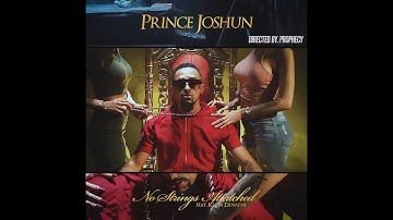 PRINCE JOSHUN - "No Strings Attached" (Official Video) ft.Kevin DeWayne