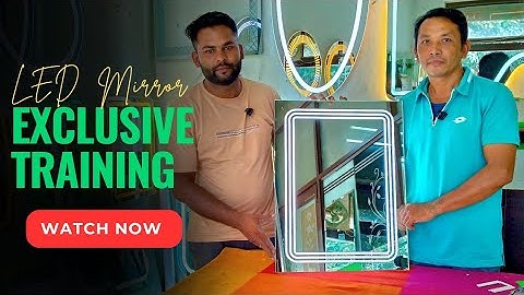 Exclusive Training : Touch Sensor LED Mirror Kaise Banaye | How To Make LED Mirror | Beelight 