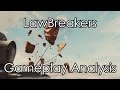 LawBreakers Gameplay Trailer Analysis