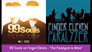99 Souls vs Finger Eleven - "The Paralyzer is Mine"
