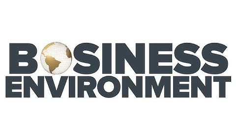 Internal and External business environment