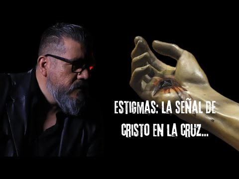 ESTIGMAS: LA SEÑAL DE CRISTO | FT LUIS RAMIREZ REYES