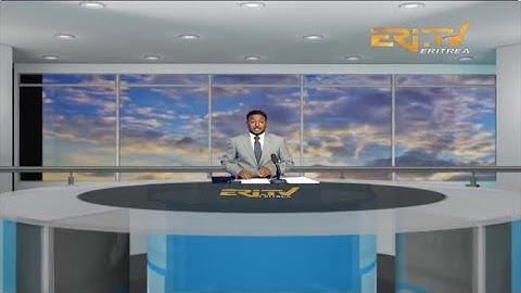 Midday News in Tigrinya for May 25, 2022 - ERi-TV, Eritrea