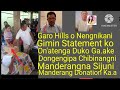Garo Hills O Nengnikani Gimin Statementko On Atenga Duko Ga Ake Dongiparangna Dakchaka