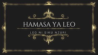 LEO NI SIKU NZURI KWAKO | Hamasa ya leo