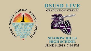 Shadow Hills High School 2018 Graduation