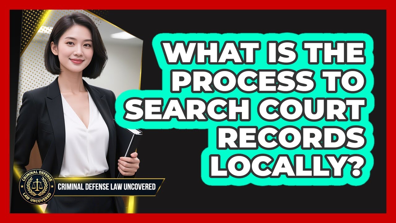 What Is The Process To Search Court Records Locally?