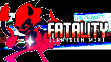 FATALITY (Invasion Mix) - Friday Night Funkin