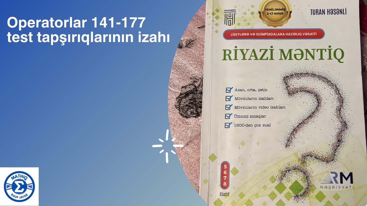 Turan Həsənli Riyazi Məntiq - Operatorlar Test Tapşırıqları (141-177)