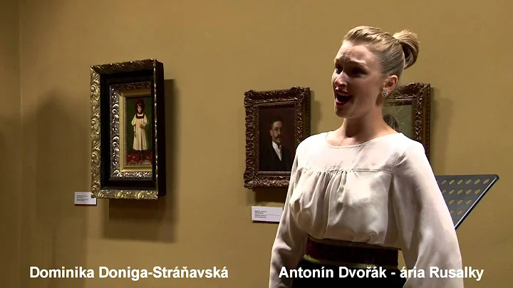 Antonn Dvok: ria Rusalky / soprn Dominika Doniga S...