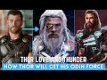 How Thor Will Get Odin Force | Thor Love And Thunder Will Bring Thor's True Potential In MCU