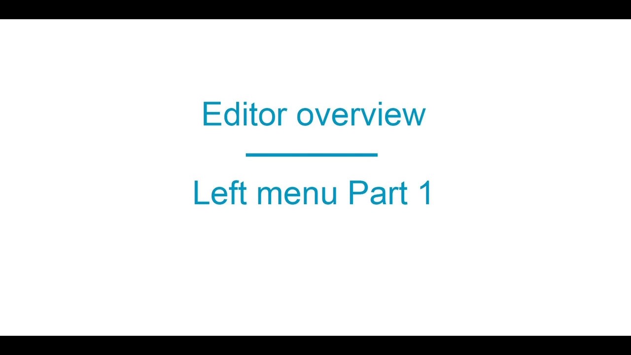 Обзор редактора - Левое меню Часть 1 | Editor Overview - Left menu Part ...