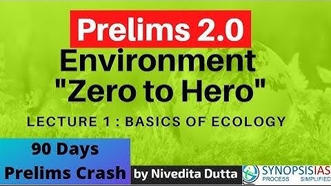 Prelims 2.0 Environment: L1 Course Overview and Basics of ecology #6 pm_Environment