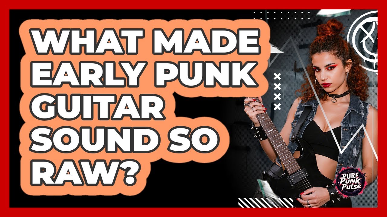 What Made Early Punk Guitar Sound So Raw?