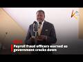 Payroll fraud officers warned as government cracks down