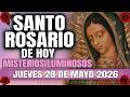 EL SANTO ROSARIO DE HOY JUEVES 28 DE MAYO 2026 MISTERIOS LUMINOSOS - EL SANTO ROSARIO DE HOY