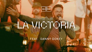 La Victoria (feat. Danny Gokey) // The Belonging Co chords