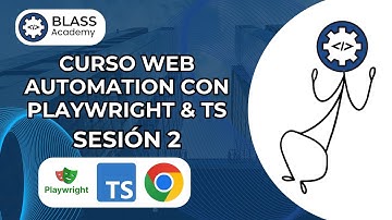Curso de Web Automation utilizando Playwright con TS (Sesión 2)