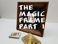 The magic frame trick  part 1