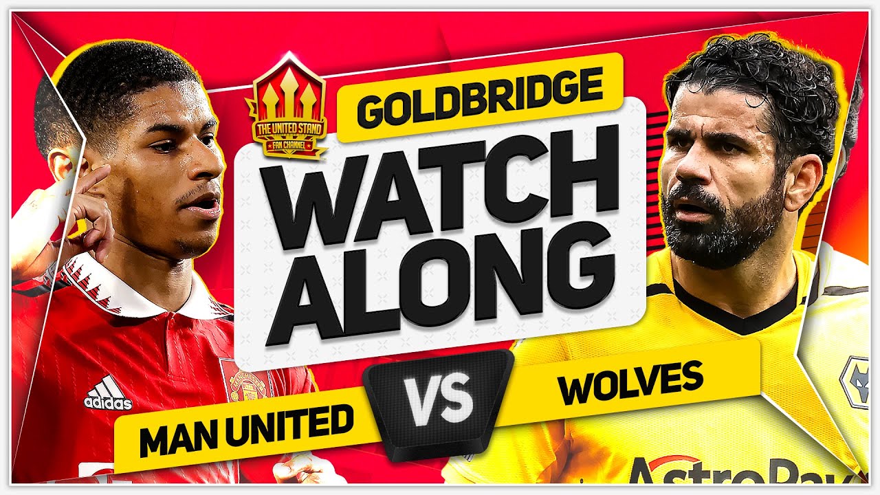 MANCHESTER UNITED vs WOLVES LIVE STREAM Watchalong with Mark Goldbridge