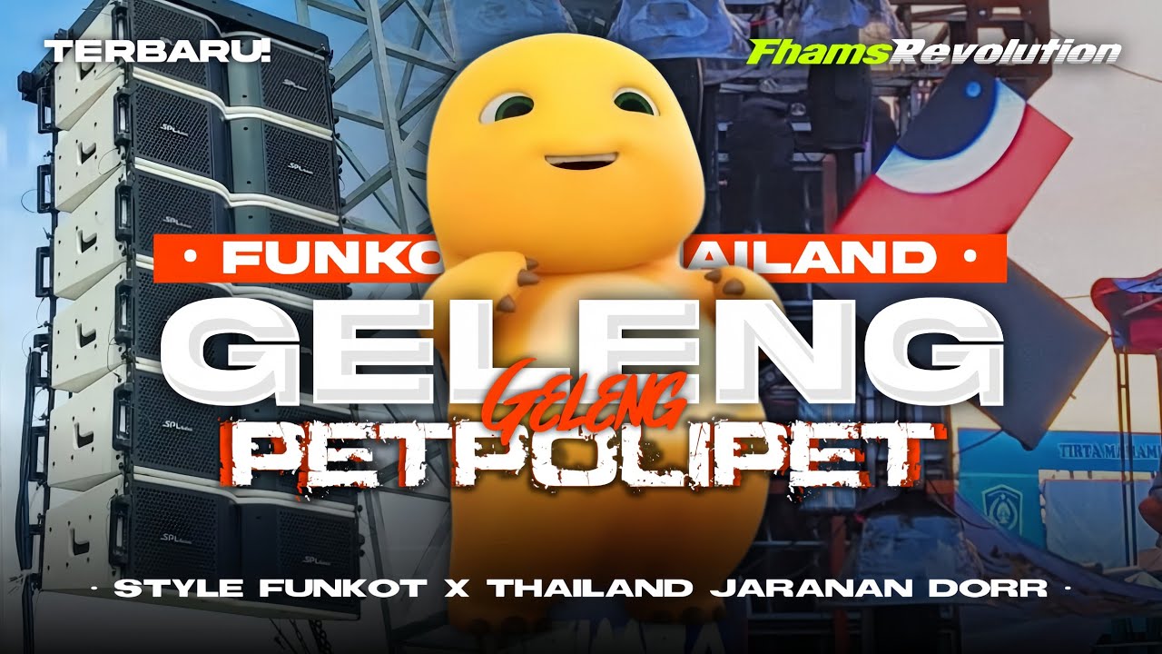 DJ GELENG GELENG X PET POLIPET - STYLE THAILAND NYENI JARANAN DORR | FHAMS REVOLUTION