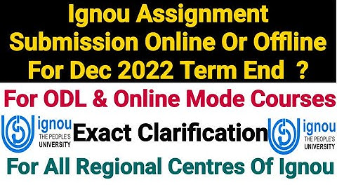 Ignou Assignment Submission Online Or Offline ? || For Dec 2022 Term End Exam || Exact Clarification