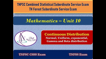 Continuous Distribution | Normal Exponential Uniform Beta Gamma | Unit 10 | TNPSC CSSS | TN FSS exam