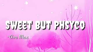 Sweet But Phsyco - Ava Max ||lyrics